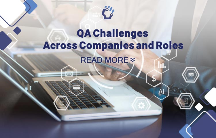 QA Challenges Across Companies and Roles